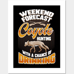 Coyote Hunting Weekend Drinking Forecast Hunter Posters and Art